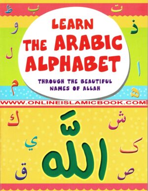 Learn the Arabic Alphabet Through the Beautiful Names of Allay and