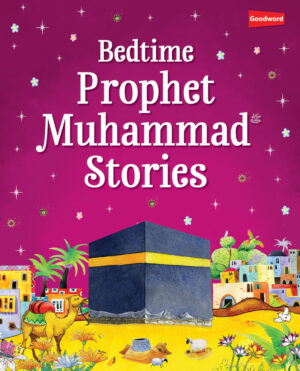 Bedtime Prophet Muhammad (ﷺ) Stories