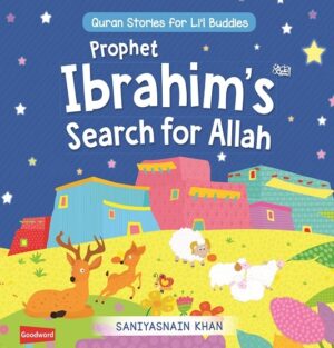 Prophet Ibrahim's Search for Allah  (Board Book)