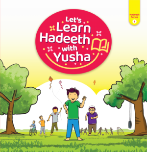 Let’s Learn Hadeeth with Yusha